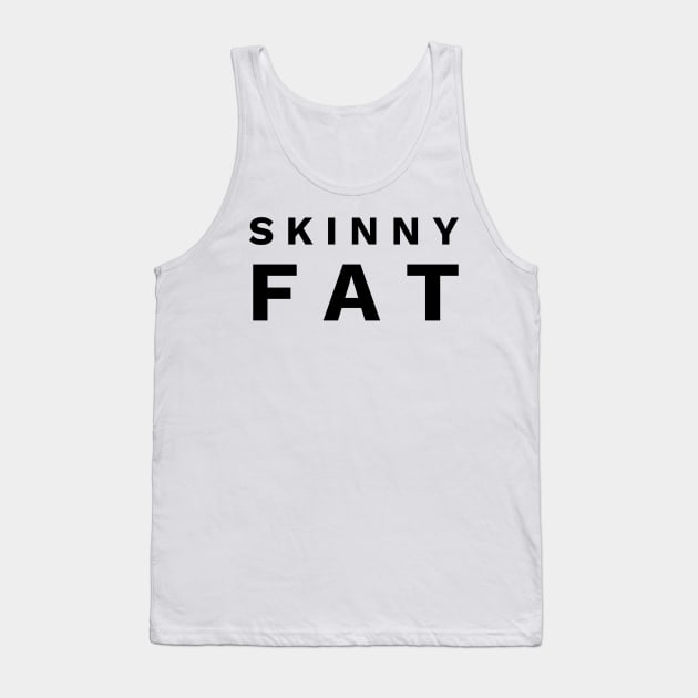 Skinny fat Tank Top by GMAT